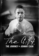 Poster The Gift: The Journey of Johnny Cash