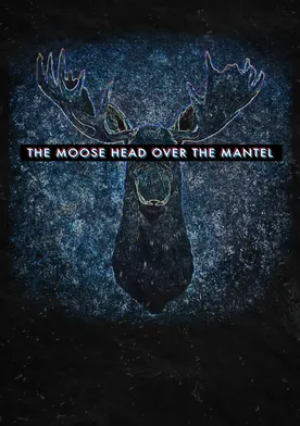 Poster The Moose Head Over the Mantel