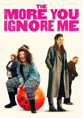 Poster The More You Ignore Me