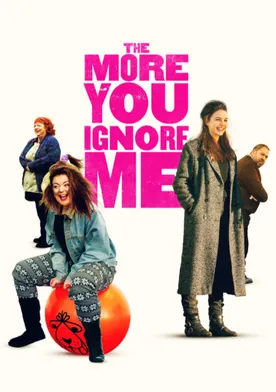 Poster de The More You Ignore Me