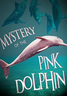 Poster The Mystery of the Pink Dolphin