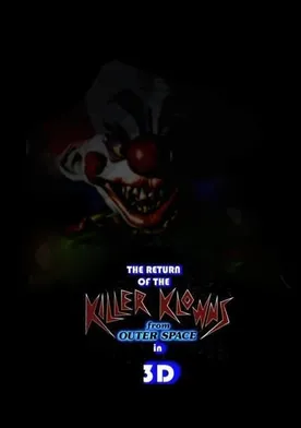 Poster The Return of the Killer Klowns from Outer Space in 3D