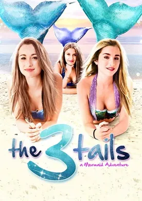 Poster The3Tails Movie: A Mermaid Adventure