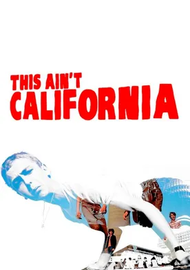 Poster This Ain't California