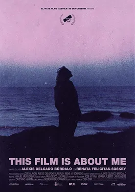 Poster This Film is About Me