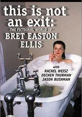 Poster This Is Not an Exit: The Fictional World of Bret Easton Ellis