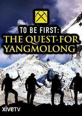 Poster To Be First: The Quest for Yangmolong