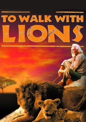 Poster To Walk with Lions