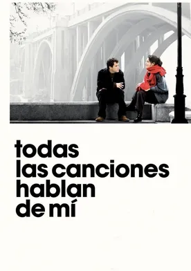 Poster Todas las canciones hablan de mí