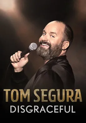 Poster Tom Segura: Disgraceful