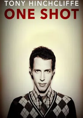 Poster Tony Hinchcliffe: One Shot