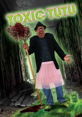 Poster Toxic Tutu