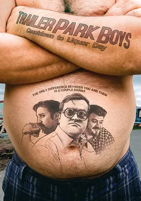 Poster Trailer Park Boys: Countdown to Liquor Day