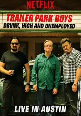 Poster Trailer Park Boys: Drunk, High & Unemployed