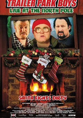 Poster Trailer Park Boys: Live at the North Pole