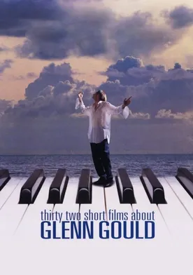 Poster Treinta y dos cortometrajes sobre Glenn Gould