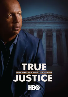 Poster True Justice: Bryan Stevenson's Fight for Equality