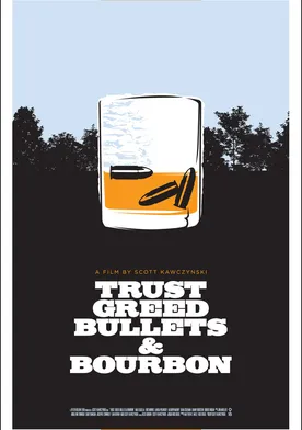 Poster Trust, Greed, Bullets & Bourbon