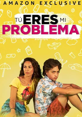 Poster Tú eres mi problema