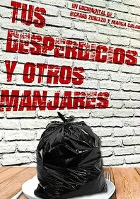 Poster Tus desperdicios y otros manjares