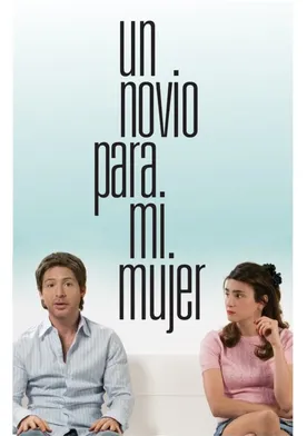 Poster Un novio para mi mujer