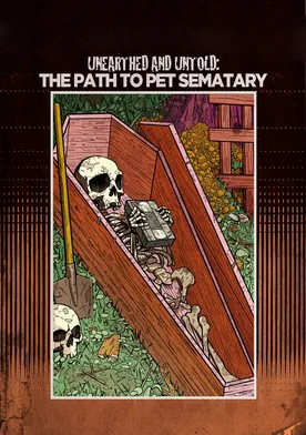 Poster Unearthed & Untold: The Path to Pet Sematary