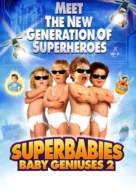 Poster Superbabies: Baby Geniuses 2