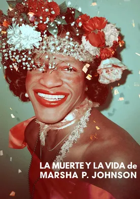 Poster The Death and Life of Marsha P. Johnson