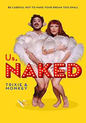 Poster Us, Naked: Trixie & Monkey