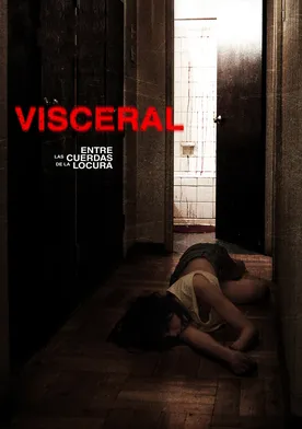 Poster Visceral: Entre las cuerdas de la locura