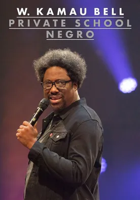 Poster W. Kamau Bell: Private School Negro