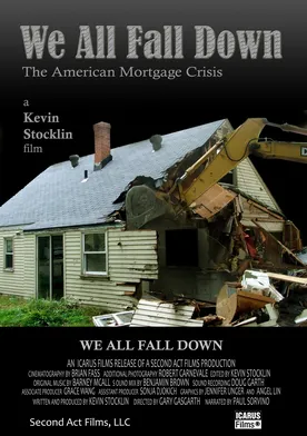 Poster We All Fall Down: The American Mortgage Crisis