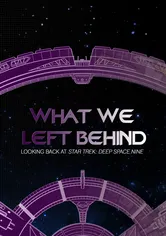 Poster What We Left Behind: Looking Back at Star Trek: Deep Space Nine