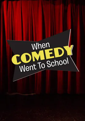 Poster When Comedy Went to School