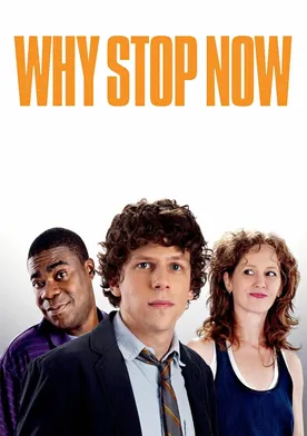 Poster Why Stop Now?