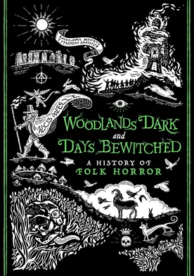 Poster Woodlands Dark and Days Bewitched: A History of Folk Horror