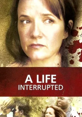 Poster A Life Interrupted