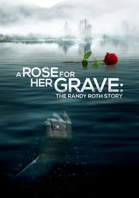 Poster A Rose for Her Grave: The Randy Roth Story