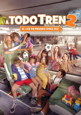 Poster A Todo Tren 2: Sí, les ha pasado otra vez