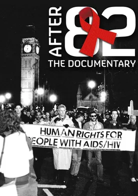 Poster After 82: The Untold Story of the AIDS Crisis in the UK