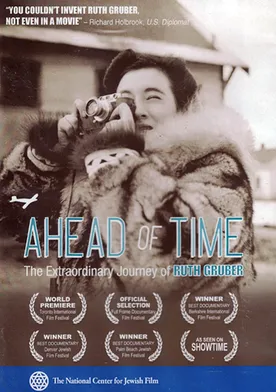 Poster Ahead of Time: The Extraordinary Journey of Ruth Gruber