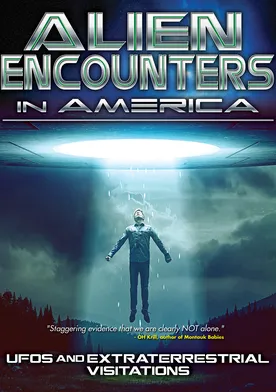 Poster Alien Encounters in America: UFOs and Extraterrestrial Visitations