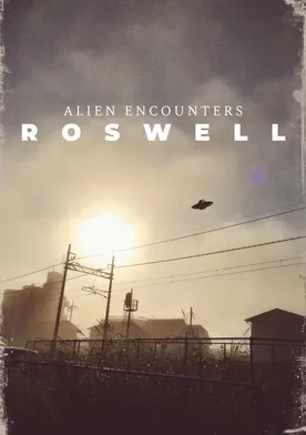 Poster Alien Encounters: Roswell