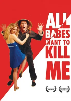 Poster All Babes Want to Kill Me