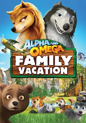 Poster Alpha and Omega: Family Vacation