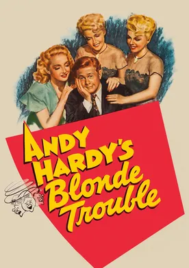 Poster Andy Hardy's Blonde Trouble