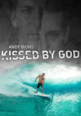 Poster Andy Irons: Kissed by God