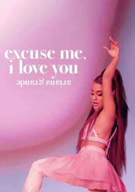 Poster Ariana Grande: Excuse me, I love you