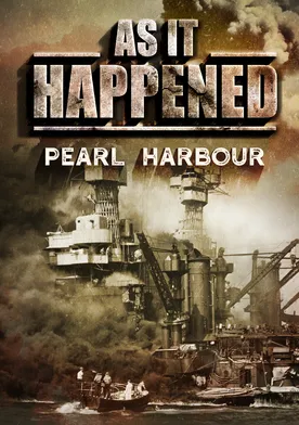 Poster As It Happened: Pearl Harbor