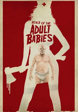 Poster Attack of the Adult Babies